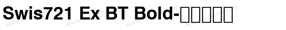 Swis721 Ex BT Bold字体转换